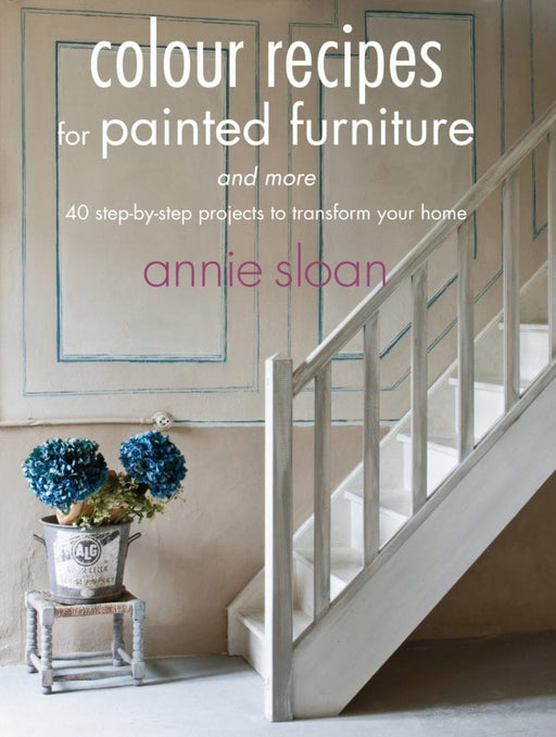 Annie Sloan Colour Recipes Book - For Painted Furniture And More - South Planks